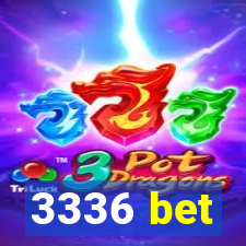 3336 bet